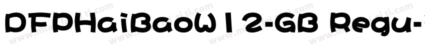 DFPHaiBaoW12-GB Regu字体转换